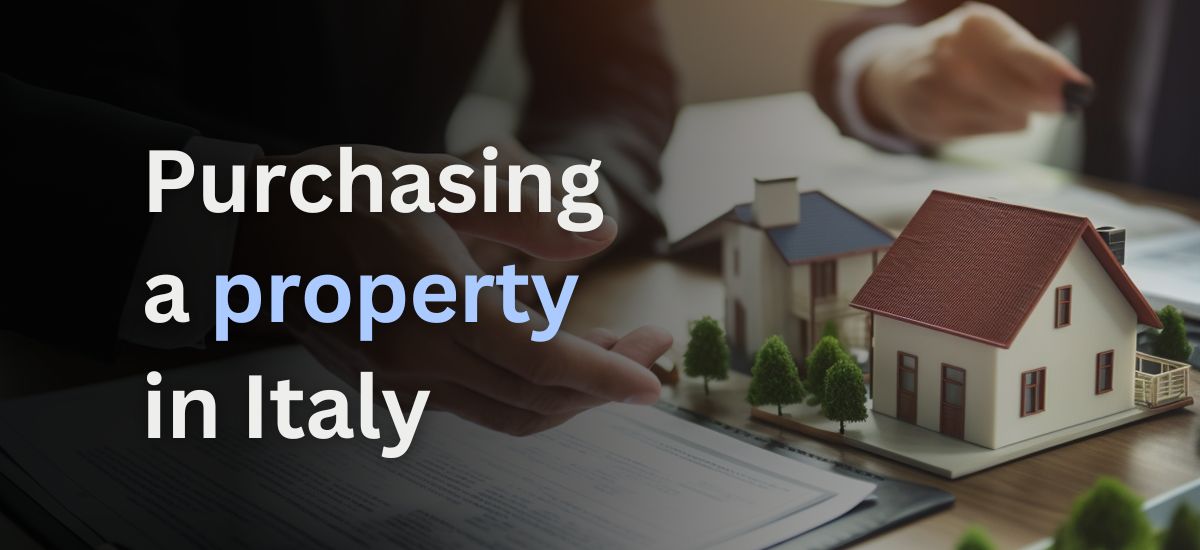 Purchasing a Property in Italy